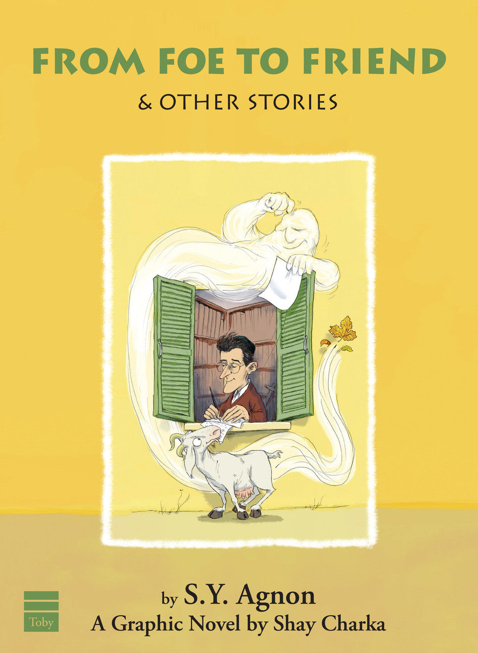 From Foe To Friend & Other Stories S.Y. Agnon (Shay Charka)