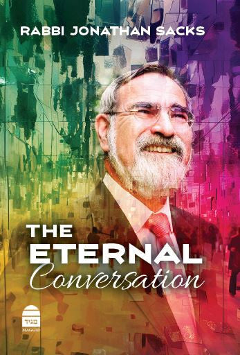The Eternal Conversation, Rabbi Jonathan Sacks