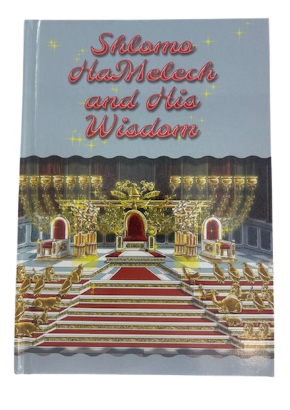 Shlomo Hamelech and his Wisdom