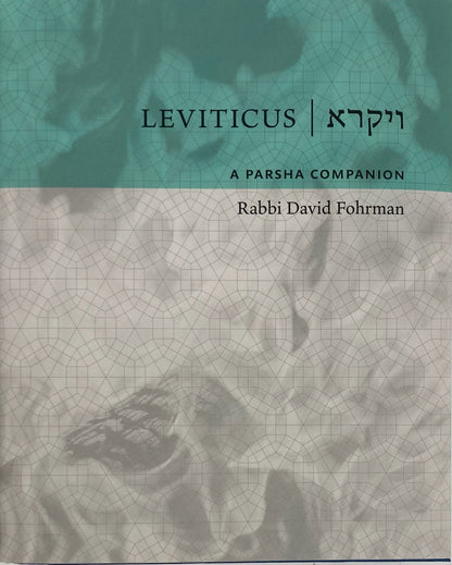 Leviticus: A Parsha Companion by Rabbi David Fohrman