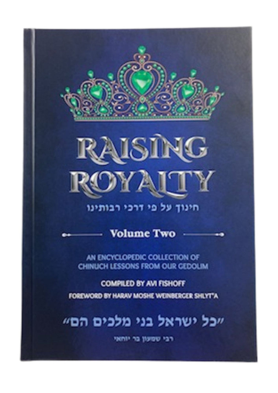 Raising Royalty Vol. 2 R' Avi Fishoff