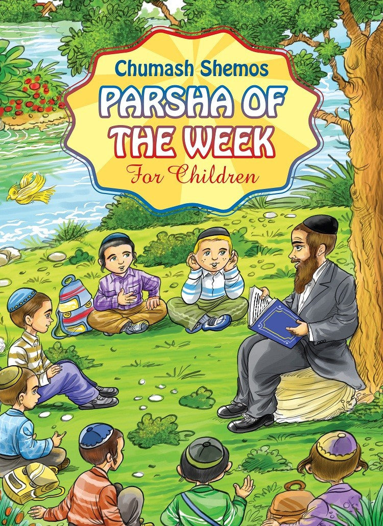 Parsha of the Week for Children (Ages 7 and up)